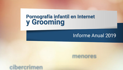 Informe sobre Pornografía Infantil en Internet y Grooming 2019